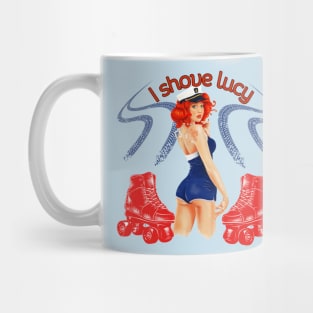 I Shove Lucy Mug